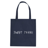 Sweet Thang Tote Bag by Very Nice Clothing