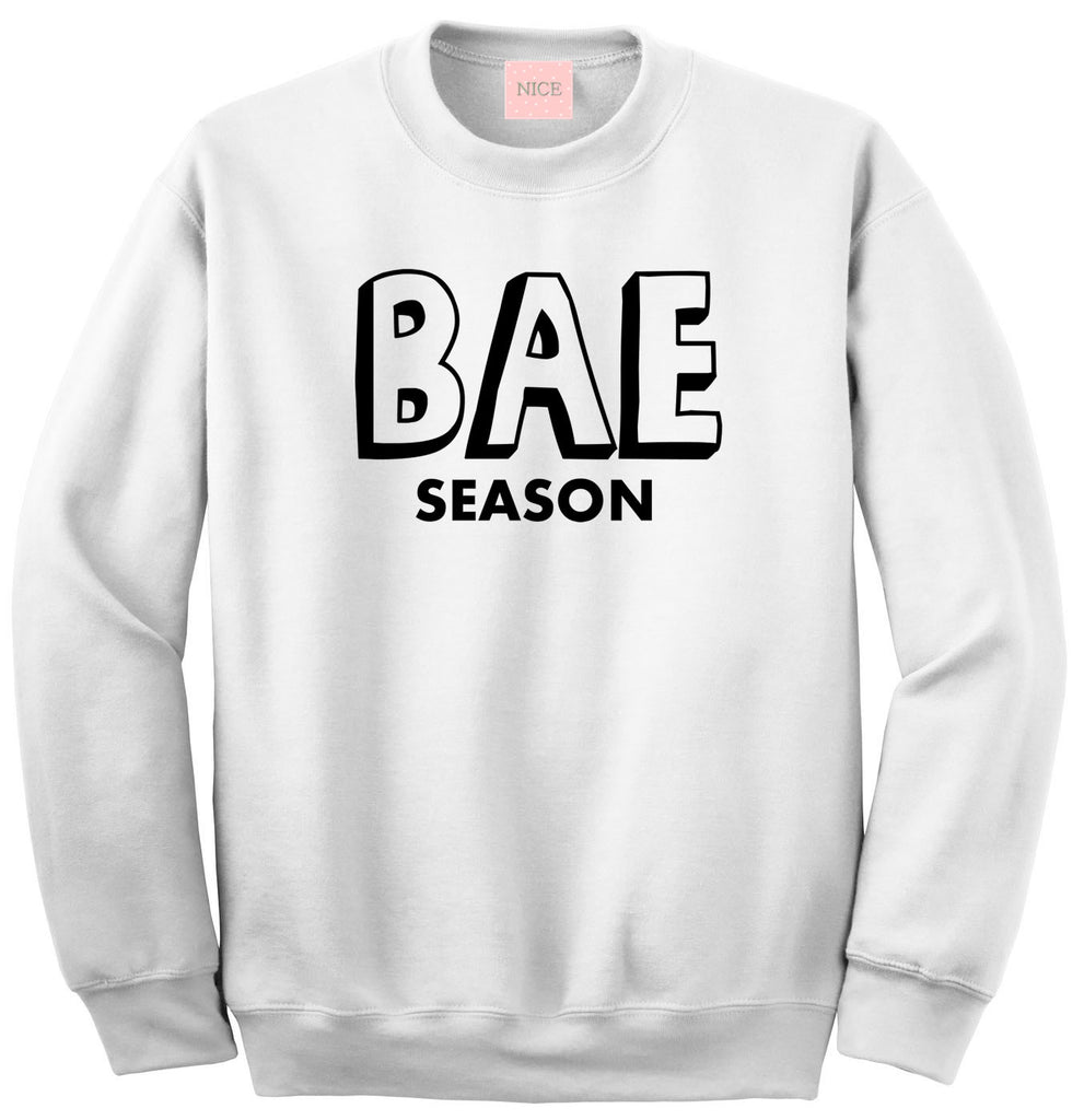 Very Nice Bae Season Boyfriend Crewneck Sweatshirt White