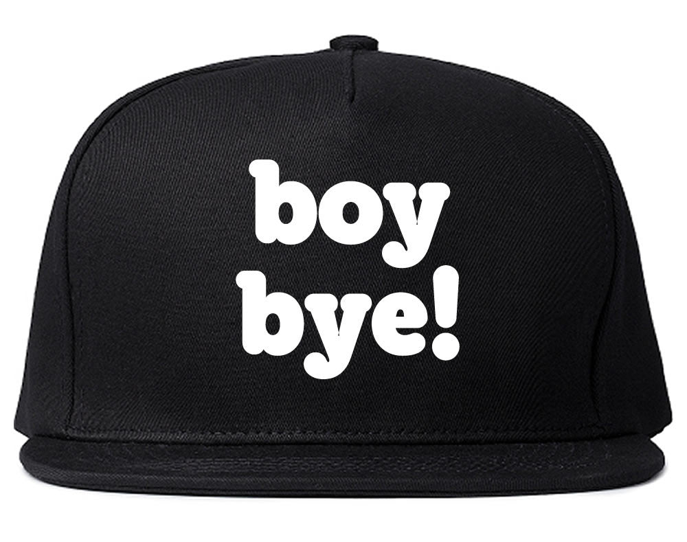 Boy Bye Snapback Hat by Very Nice Clothing