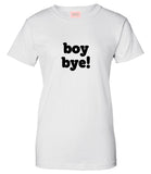 Boy Bye T-Shirt by Very Nice Clothing
