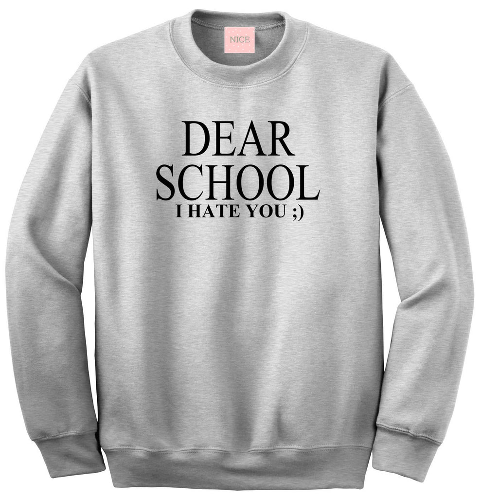 Very Nice Dear School I Hate You Boyfriend Sweatshirt White