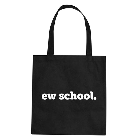 Ew School Tote Bag by Very Nice Clothing