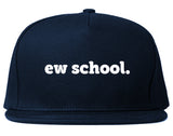 Ew School Snapback Hat by Very Nice Clothing
