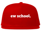 Ew School Snapback Hat by Very Nice Clothing