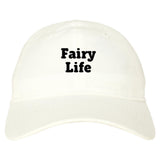 Fairy Life Dad Hat by Very Nice Clothing