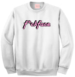 F*ck Face Crewneck Sweatshirt by Very Nice Clothing