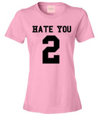 Hate You 2 Team T-Shirt by Very Nice Clothing