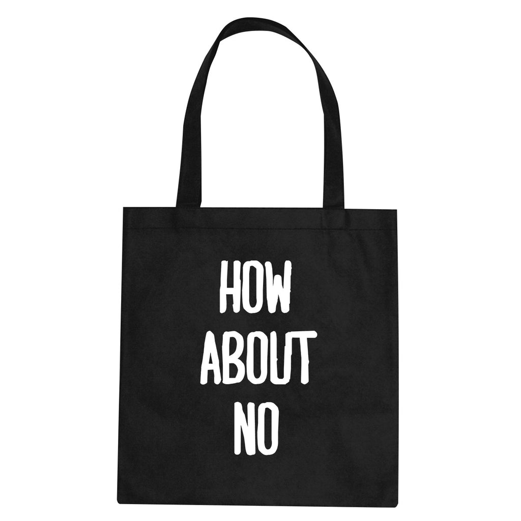 How About No Tote Bag by Very Nice Clothing