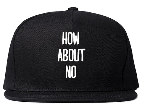 How About No Snapback Hat by Very Nice Clothing