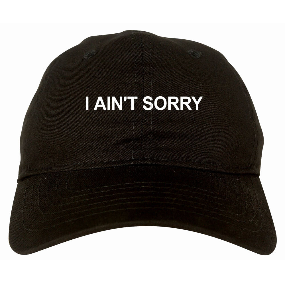 I Ain't Sorry Dad Hat in Black