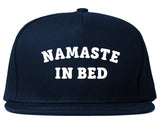 Namaste In Bed Snapback Hat by Very Nice Clothing