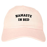 Namaste In Bed Dad Hat by Very Nice Clothing