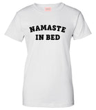 Namaste In Bed T-Shirt by Very Nice Clothing