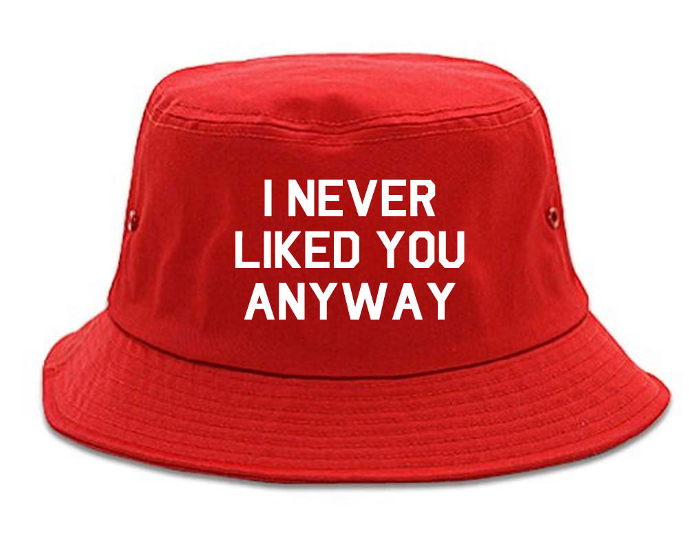Very Nice I Never Liked You Anyway Bucket Hat Red