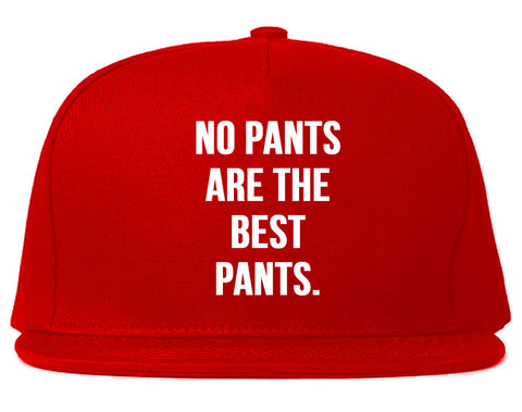 Very Nice No Pants Are The Best Pants Snapback Hat Red
