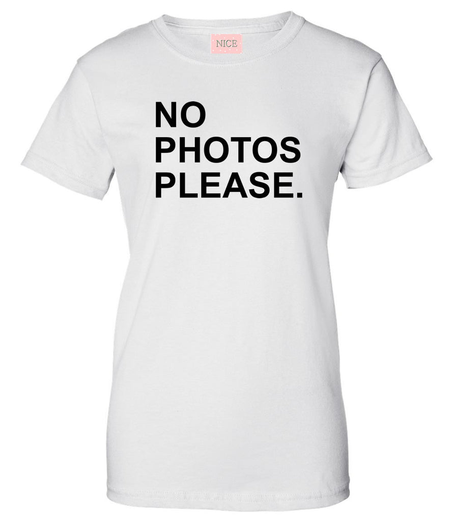 Very Nice No Photos Please Boyfriend Womens T-Shirt Tee White