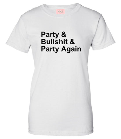Very Nice Party And Bullshit Womens T-Shirt Tee White