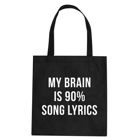 My Brain is 90% Song Lyrics Tote Bag by Very Nice Clothing