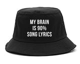 My Brain is 90% Song Lyrics Bucket Hat by Very Nice Clothing