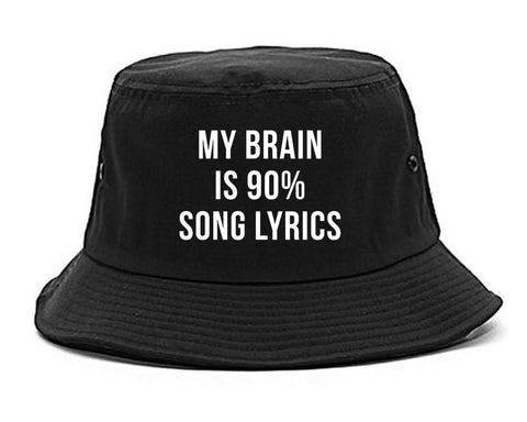 My Brain is 90% Song Lyrics Bucket Hat by Very Nice Clothing