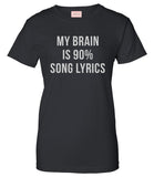 My Brain is 90% Song Lyrics T-Shirt by Very Nice Clothing