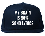My Brain is 90% Song Lyrics Snapback Hat by Very Nice Clothing