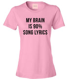 My Brain is 90% Song Lyrics T-Shirt by Very Nice Clothing