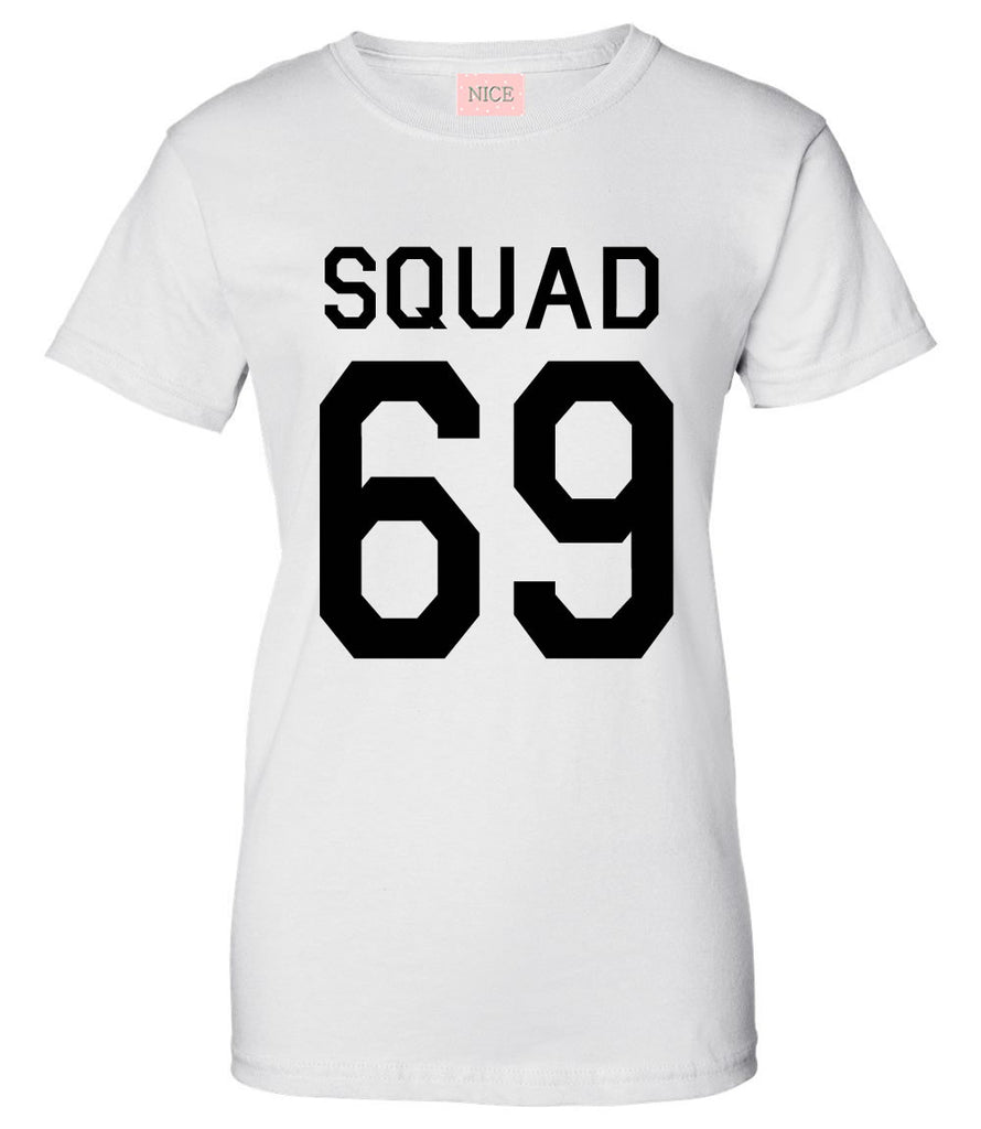 Very Nice Squad 69 Team Jersey Womens T-Shirt Tee White