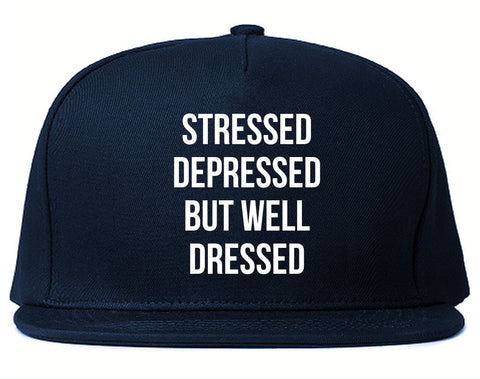 Stressed Depressed But Well Dressed Snapback Hat Navy Blue