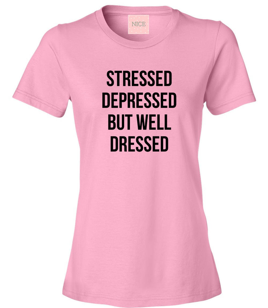 Very Nice Stressed Depressed But Well Dressed T-Shirt Tee White